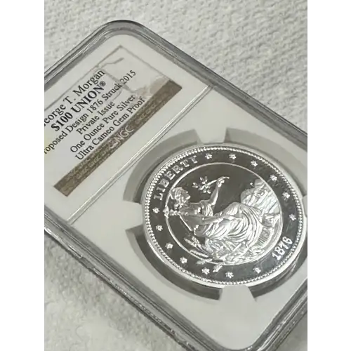 1876 Struck 2015 George T. Morgan $100 Union 1 OZ Silver NGC Gem Proof